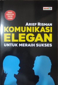Komunikasi Elegan Untuk Meraih Sukses