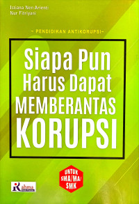 Siapapun Harus Dapat Memberantas Korupsi