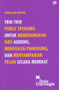 Trik- Trik Public Speaking untuk Memenangkan Hati Audiens, Menguasai Panggung dan Menyampaikan Pesan Secara Memikat